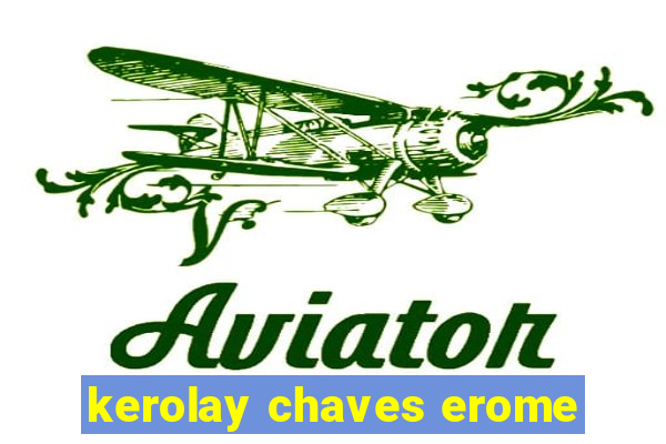 kerolay chaves erome